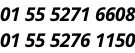 01 55 5271 6608 01 55 5276 1150